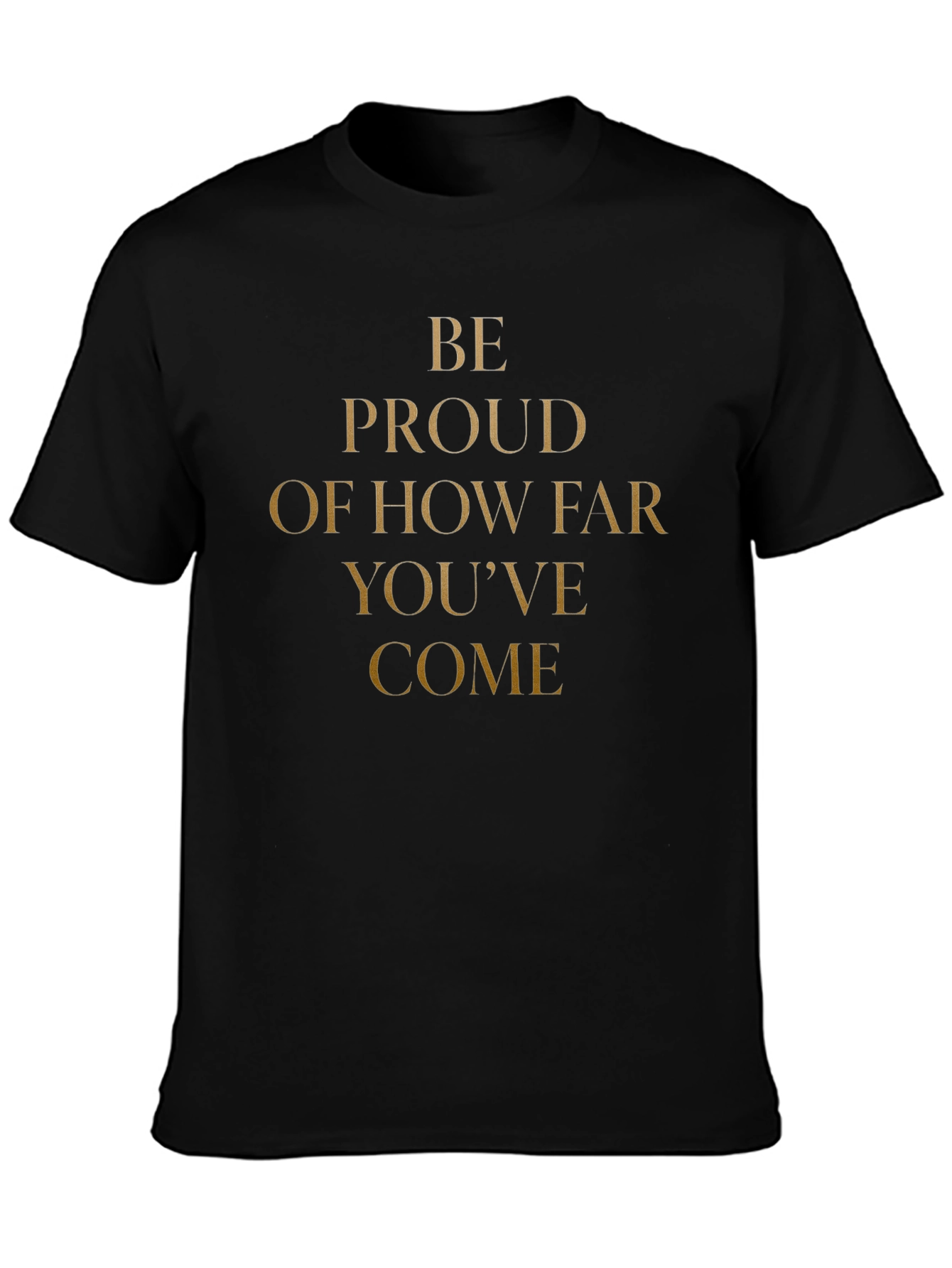 Camiseta Negra Motivacional: Be Proud