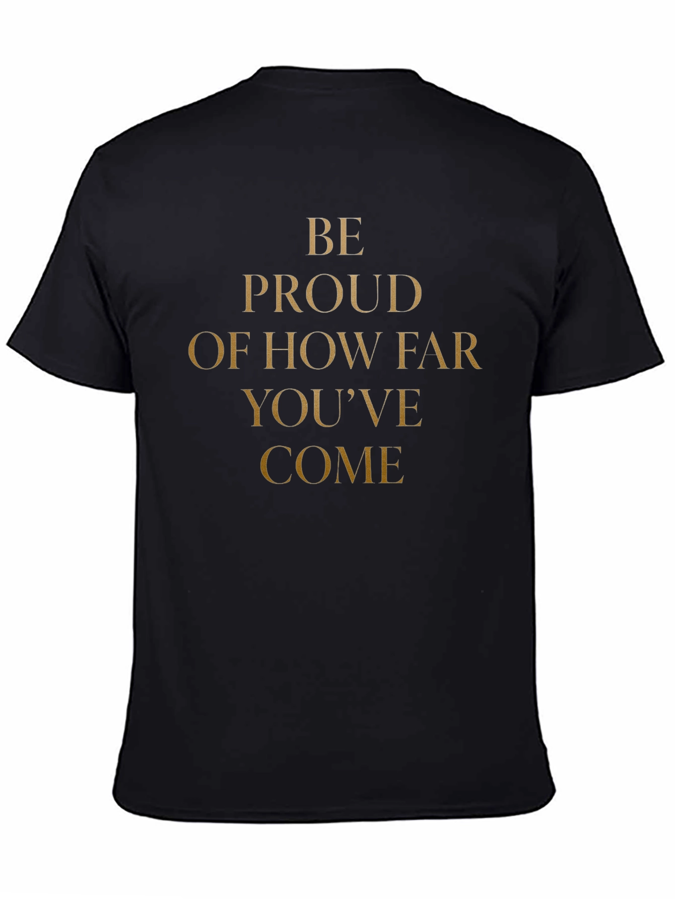Camiseta Negra Motivacional: Be Proud
