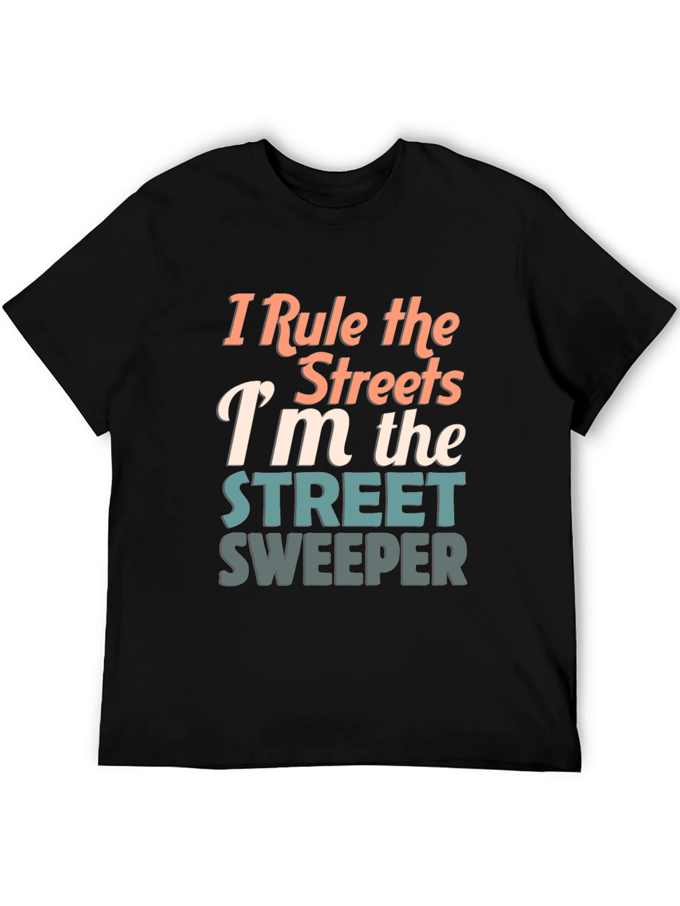 Camiseta I Rule the Streets