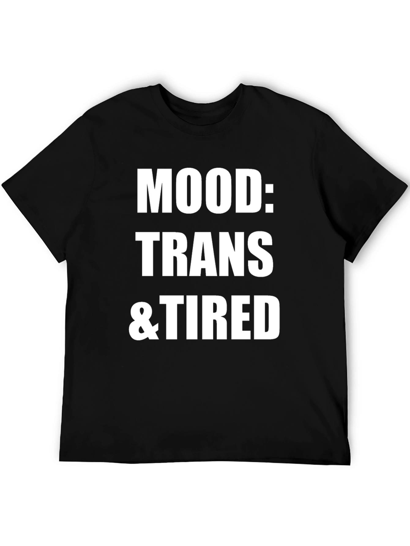 Camiseta Negra: Mood Trans & Tired
