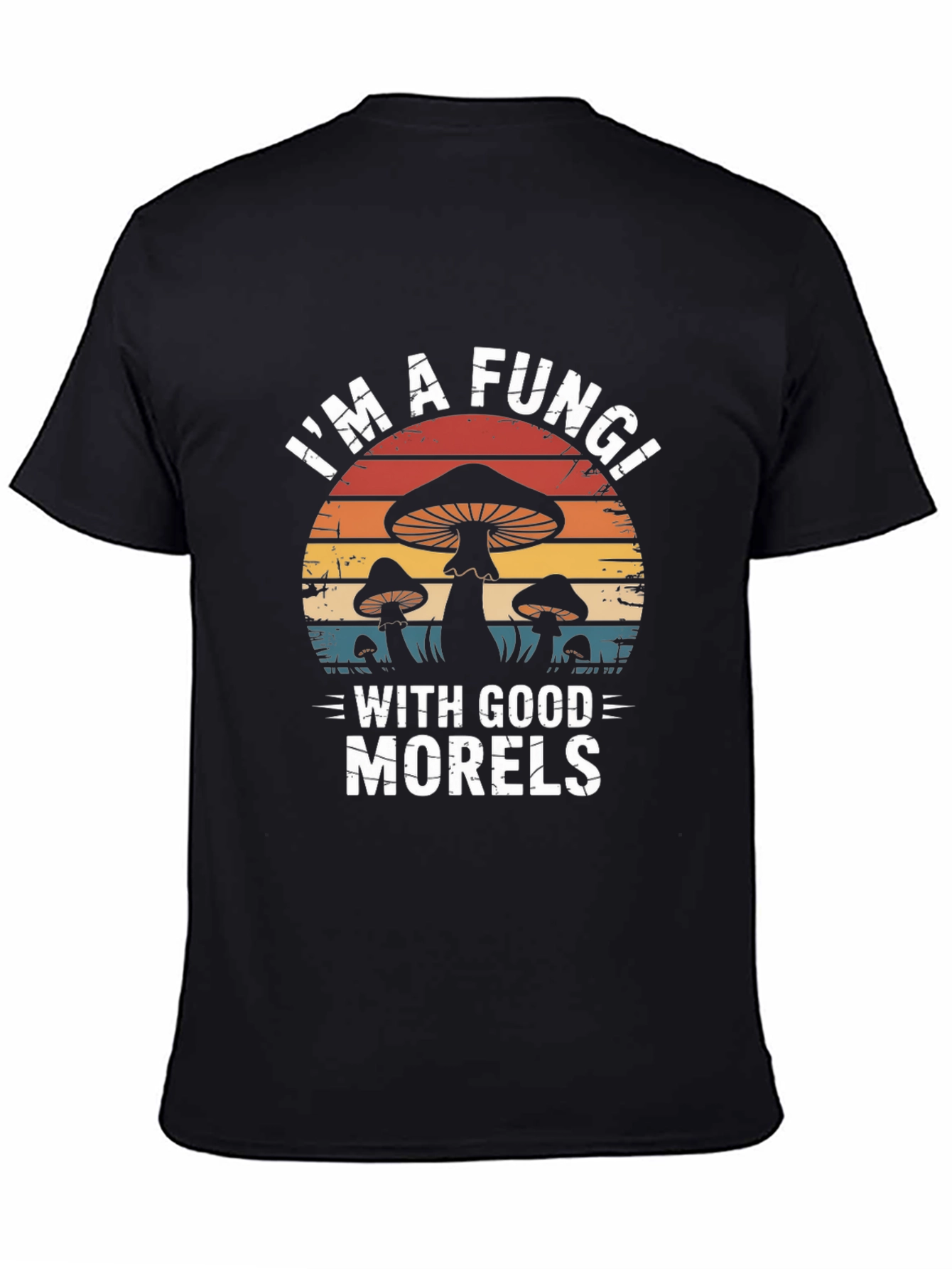 Camiseta Negra Im a Fungi With Good Morels