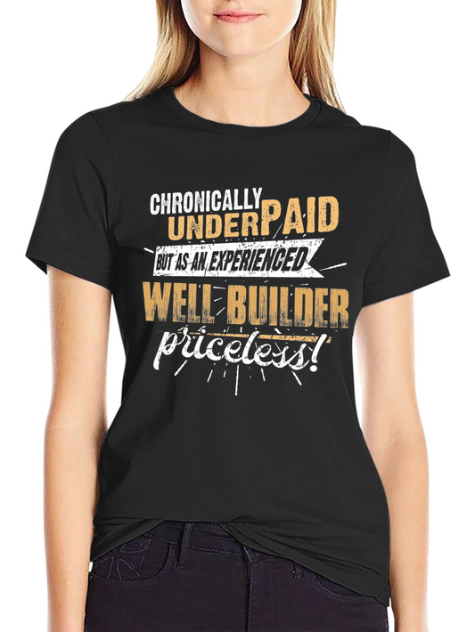 Camiseta Negra: Crónicamente Mal Pagado ¡Constructor de Pozos!