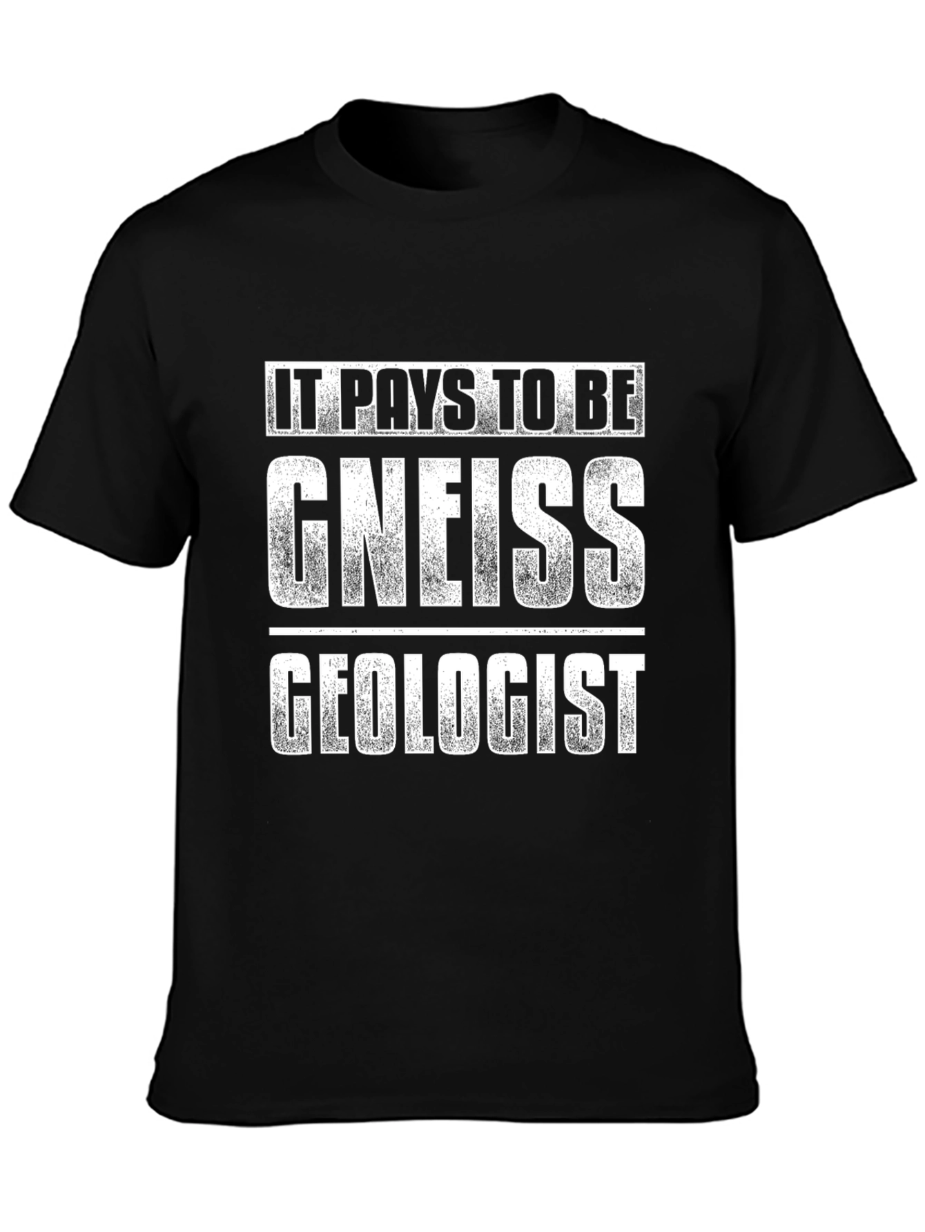 Camiseta Negra: Paga Ser Un Geólogo Gneiss