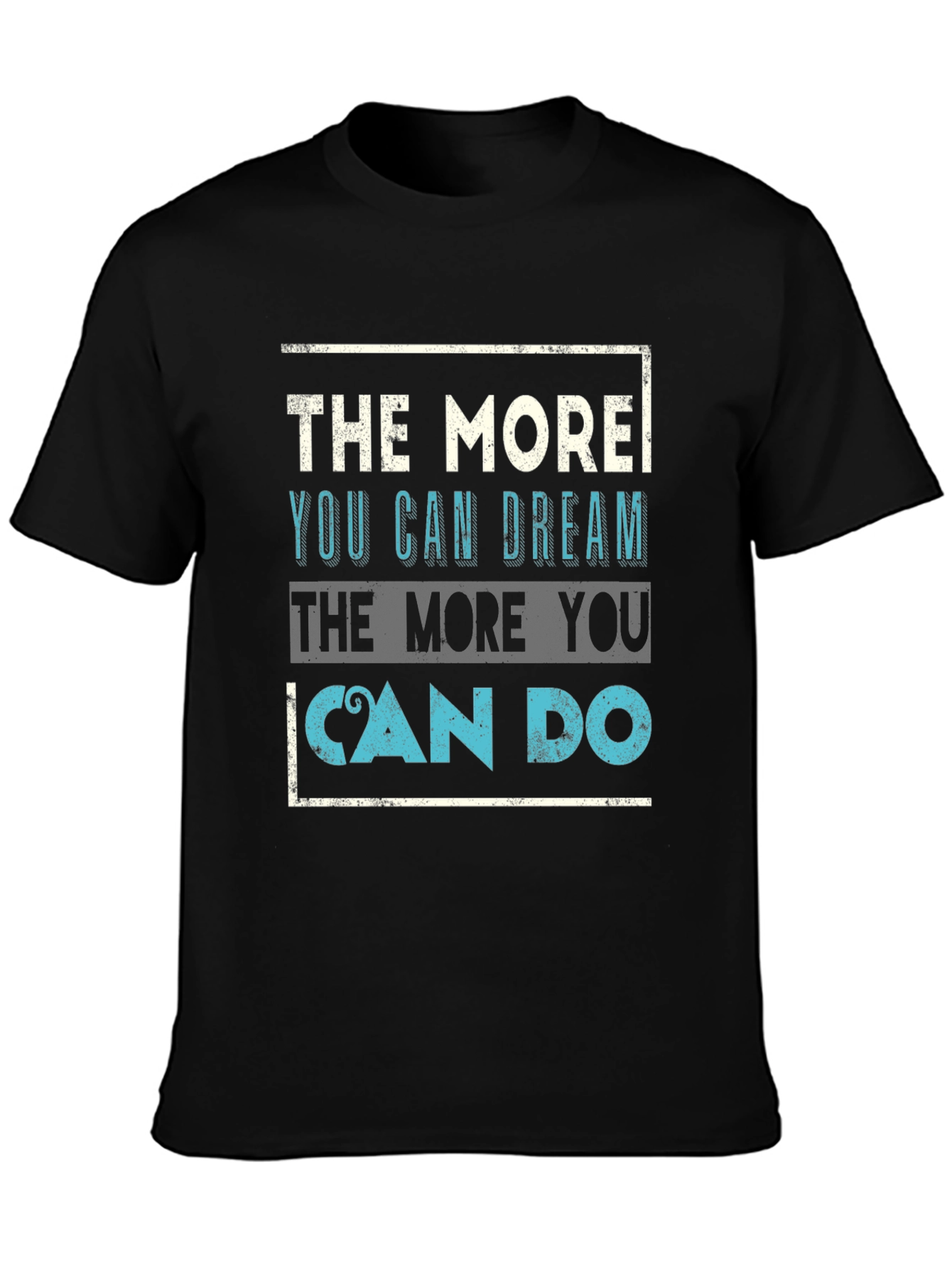 Camiseta Negra: Cuanto Más Sueñas Más Puedes Hacer