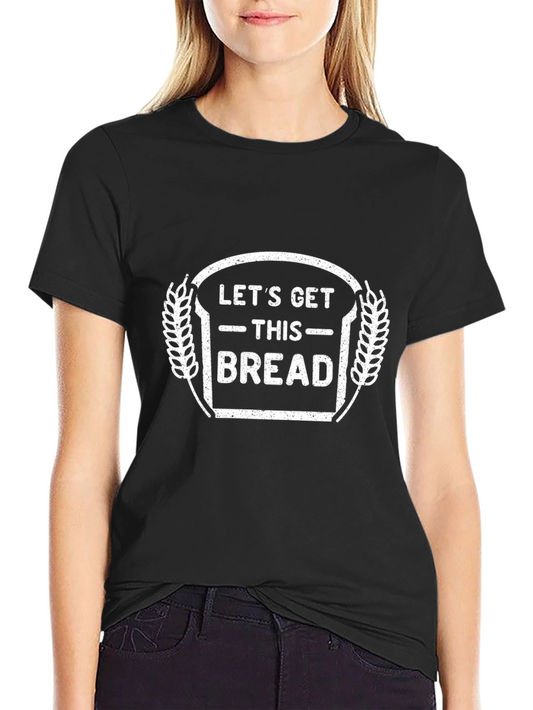 Camiseta Negra Lets Get This Bread