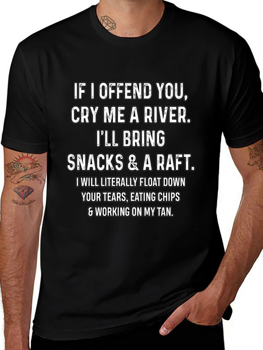 Camiseta Humorística: Si te Ofendo Llora un Río