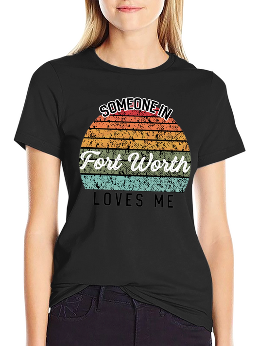 Camiseta Negra Alguien en Fort Worth Me Ama