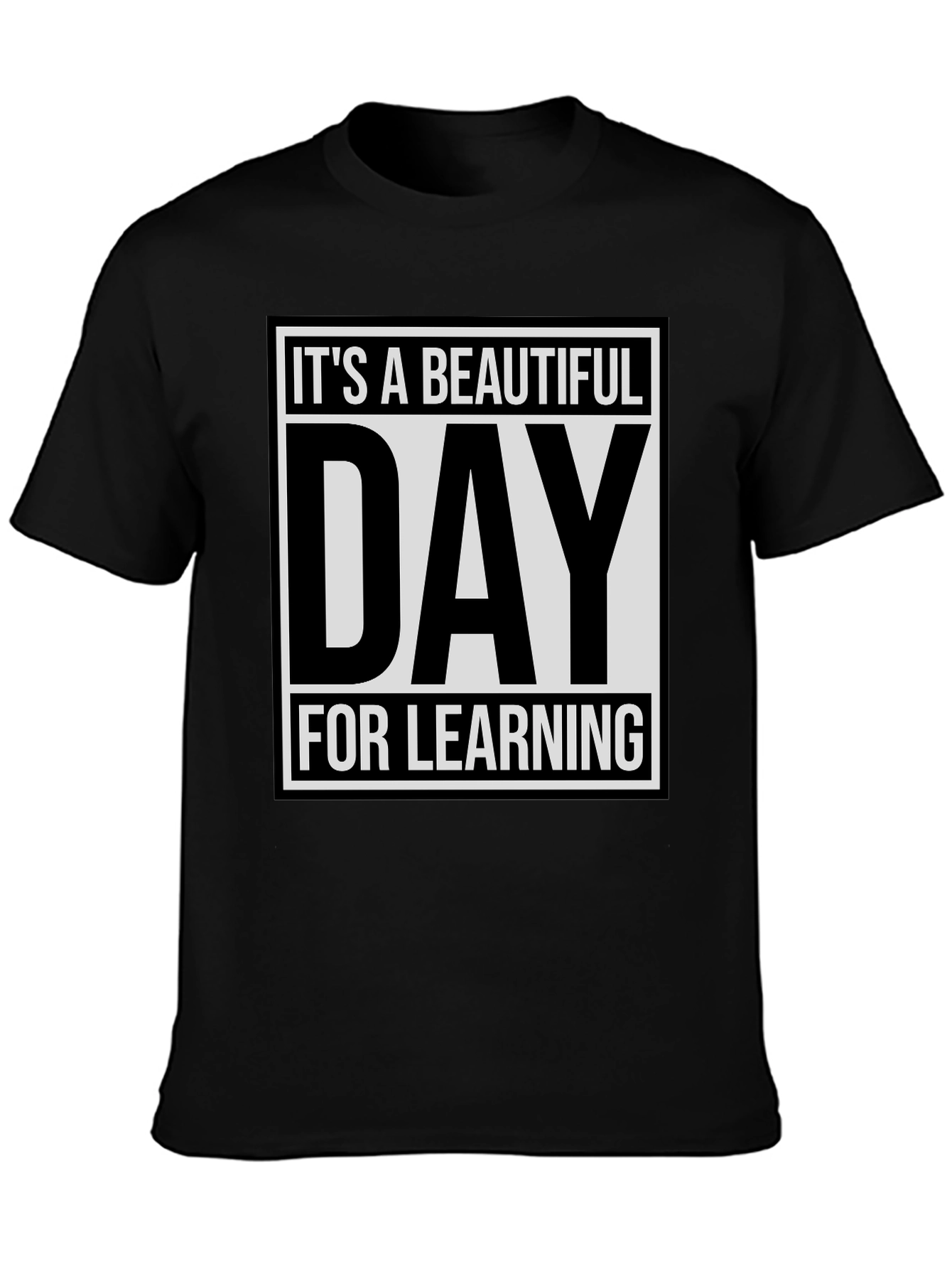 Camiseta Negra: ¡Es un Día Hermoso para Aprender!