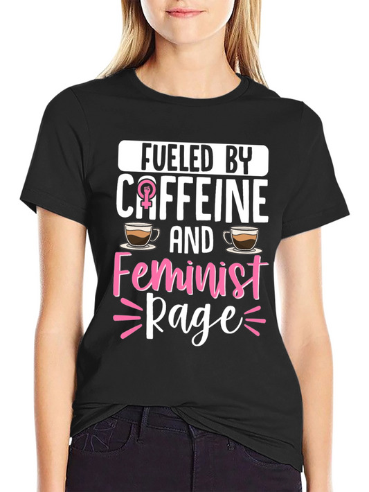 Camiseta Impulsado por cafeína y furia feminista