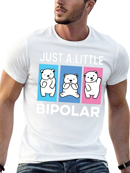 Camiseta Just a Little Bipolar Oso Divertido