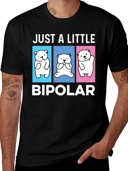 Camiseta Just a Little Bipolar Oso Divertido