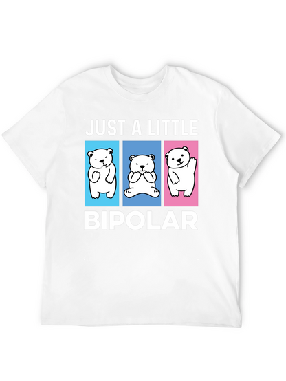 Camiseta Just a Little Bipolar Oso Divertido