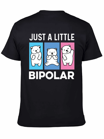 Camiseta Just a Little Bipolar Oso Divertido