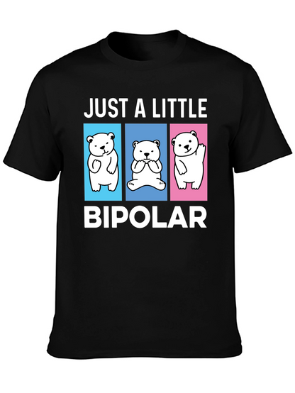 Camiseta Just a Little Bipolar Oso Divertido