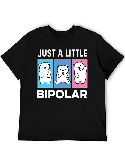 Camiseta Just a Little Bipolar Oso Divertido
