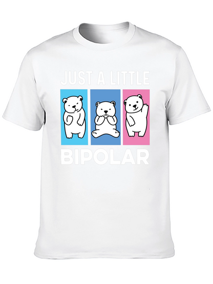 Camiseta Just a Little Bipolar Oso Divertido