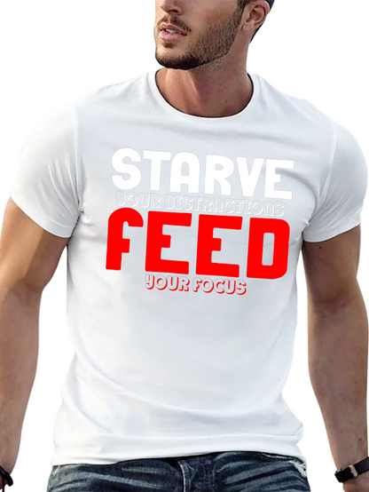 Camiseta Motivacional Negra: Starve Your Distractions