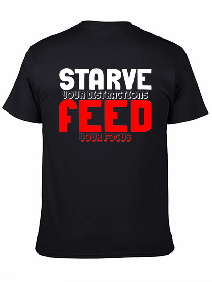 Camiseta Motivacional Negra: Starve Your Distractions