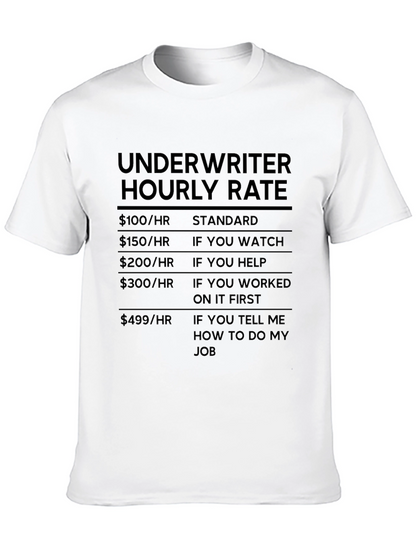 Camiseta Underwriter Hourly Rate - Humor Financiero