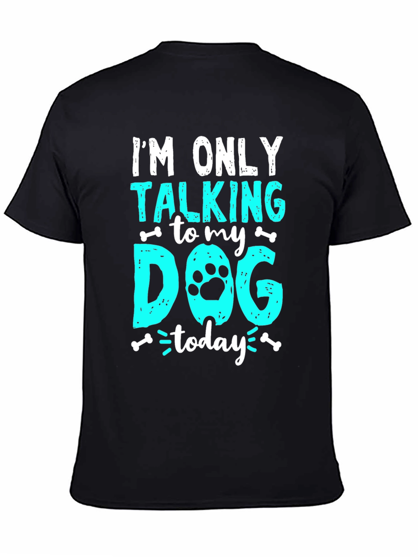 Camiseta Negra: Solo Hablo con Mi Perro Hoy