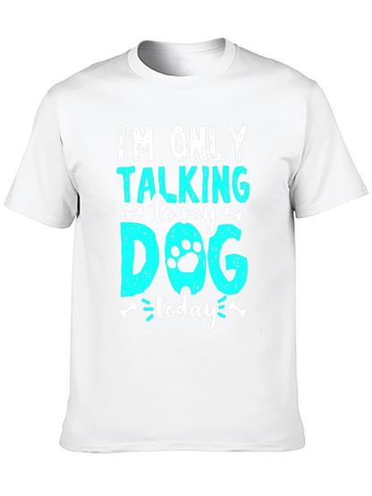 Camiseta Negra: Solo Hablo con Mi Perro Hoy