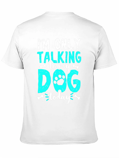 Camiseta Negra: Solo Hablo con Mi Perro Hoy