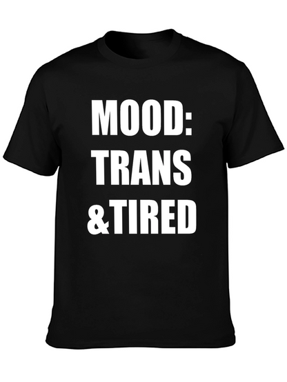 Camiseta Negra: Mood Trans & Tired