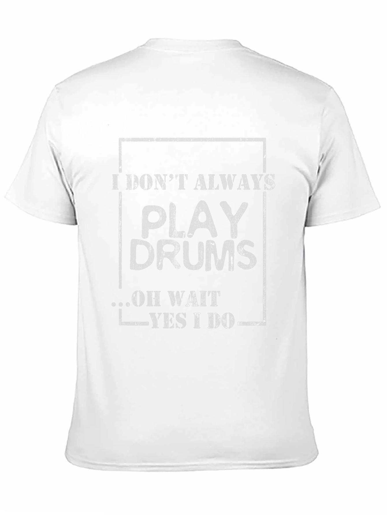Camiseta Negra I Dont Always Play Drums