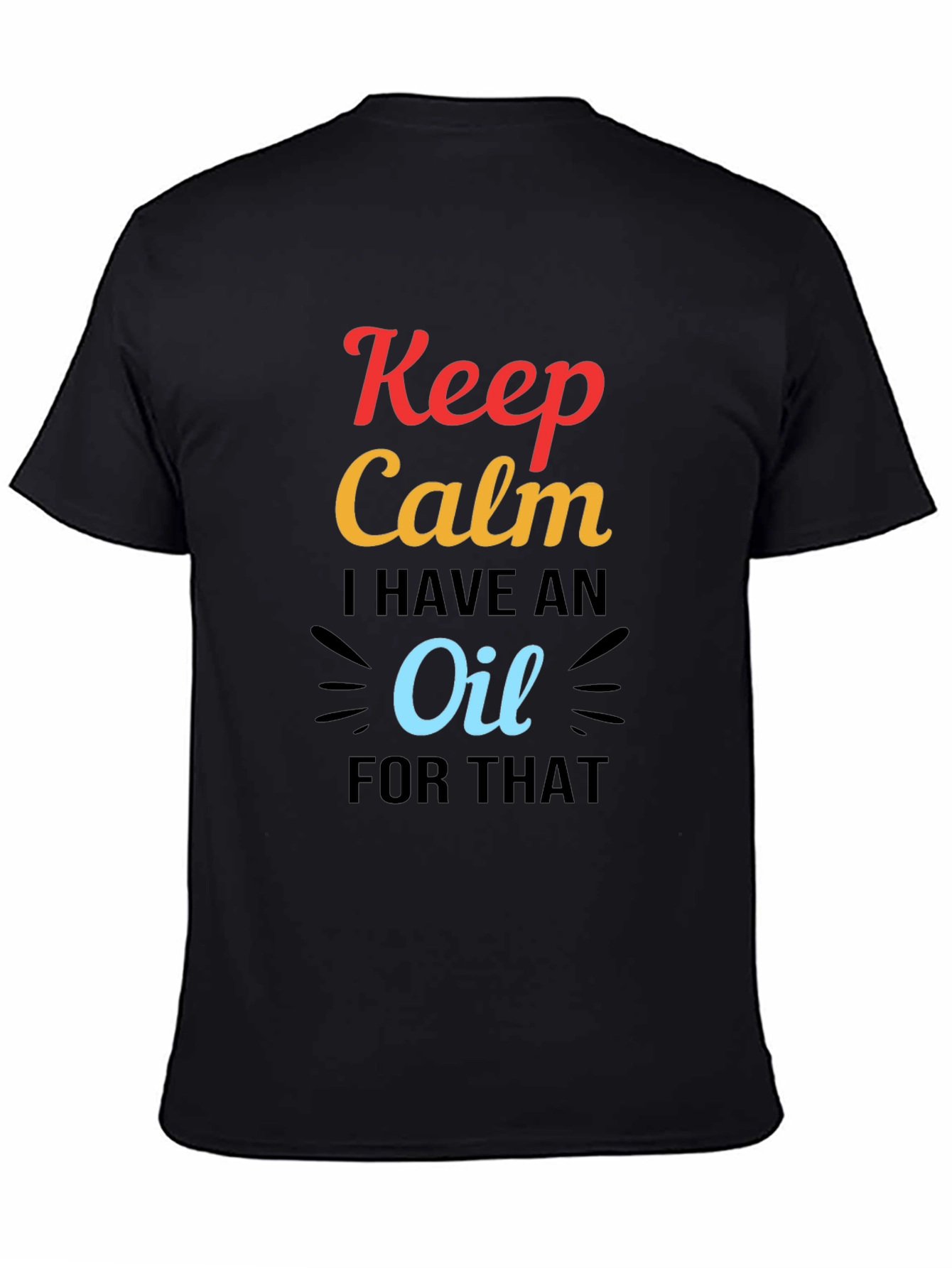 Camiseta Negra Keep Calm I Have an Oil