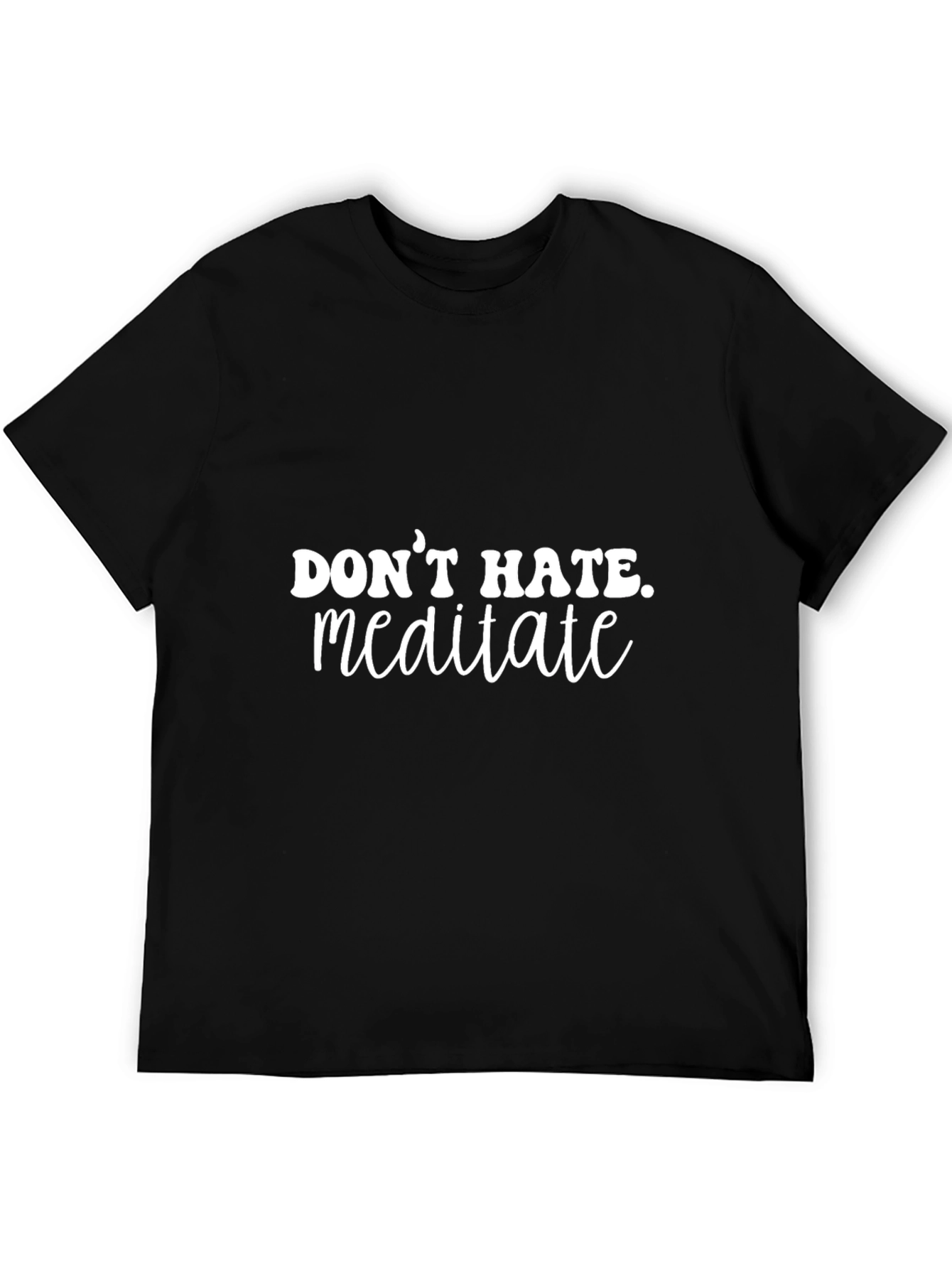 Camiseta Negra Dont Hate Meditate