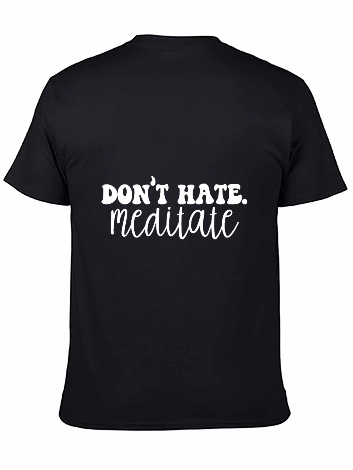 Camiseta Negra Dont Hate Meditate