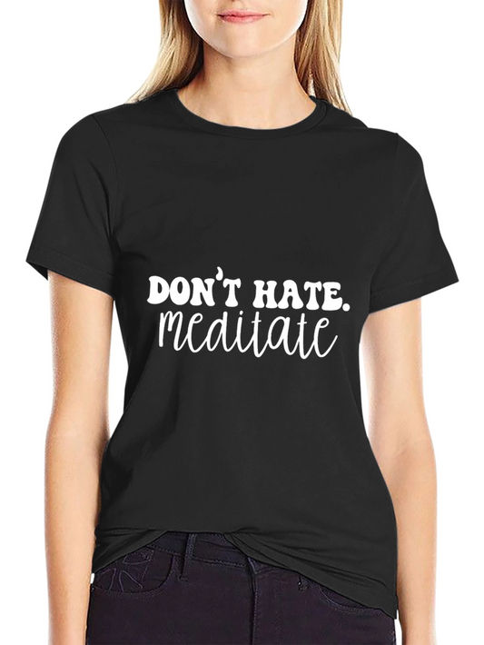 Camiseta Negra Dont Hate Meditate