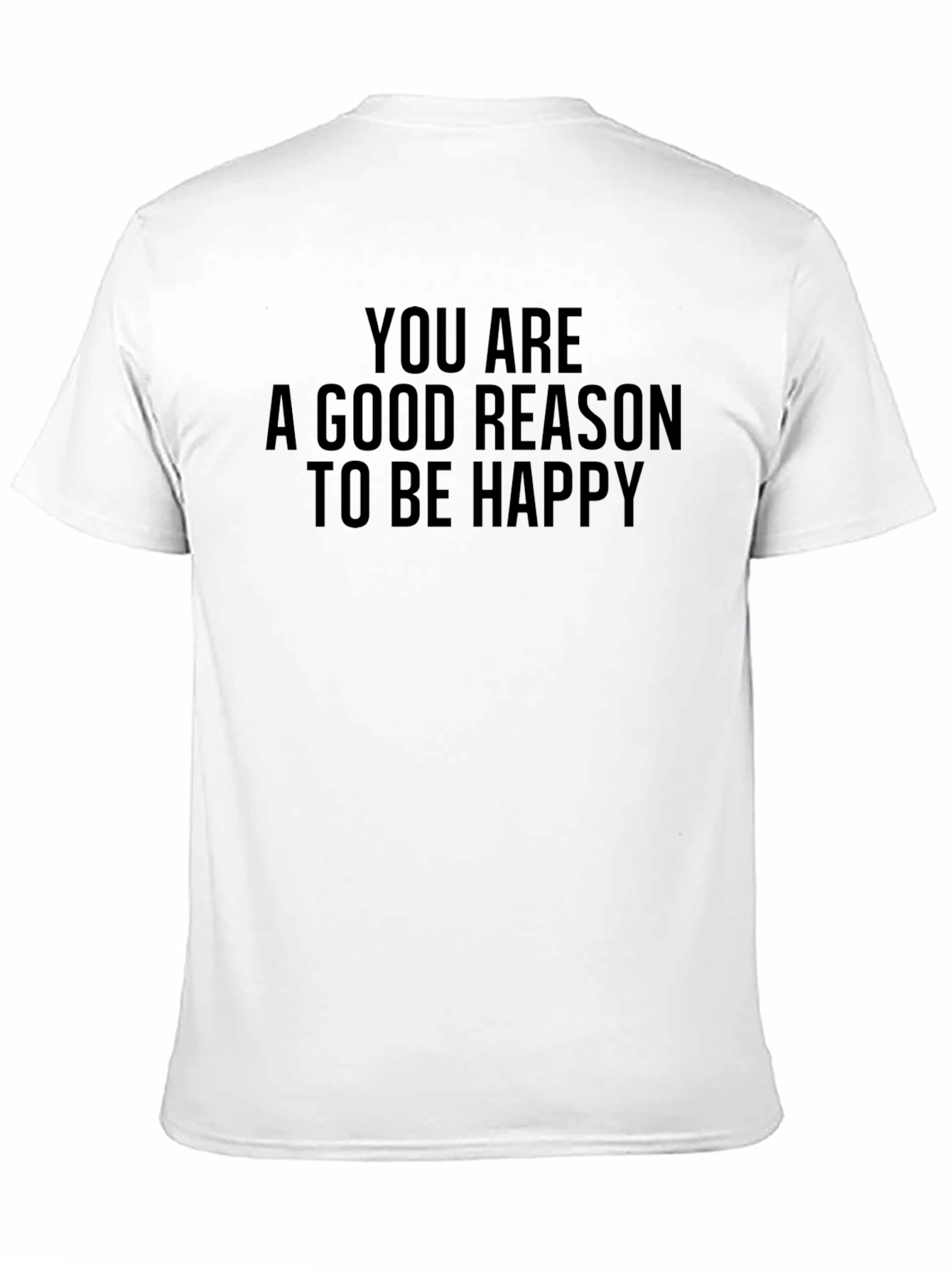 Camiseta Negra: Eres Una Buena Razón Para Ser Feliz