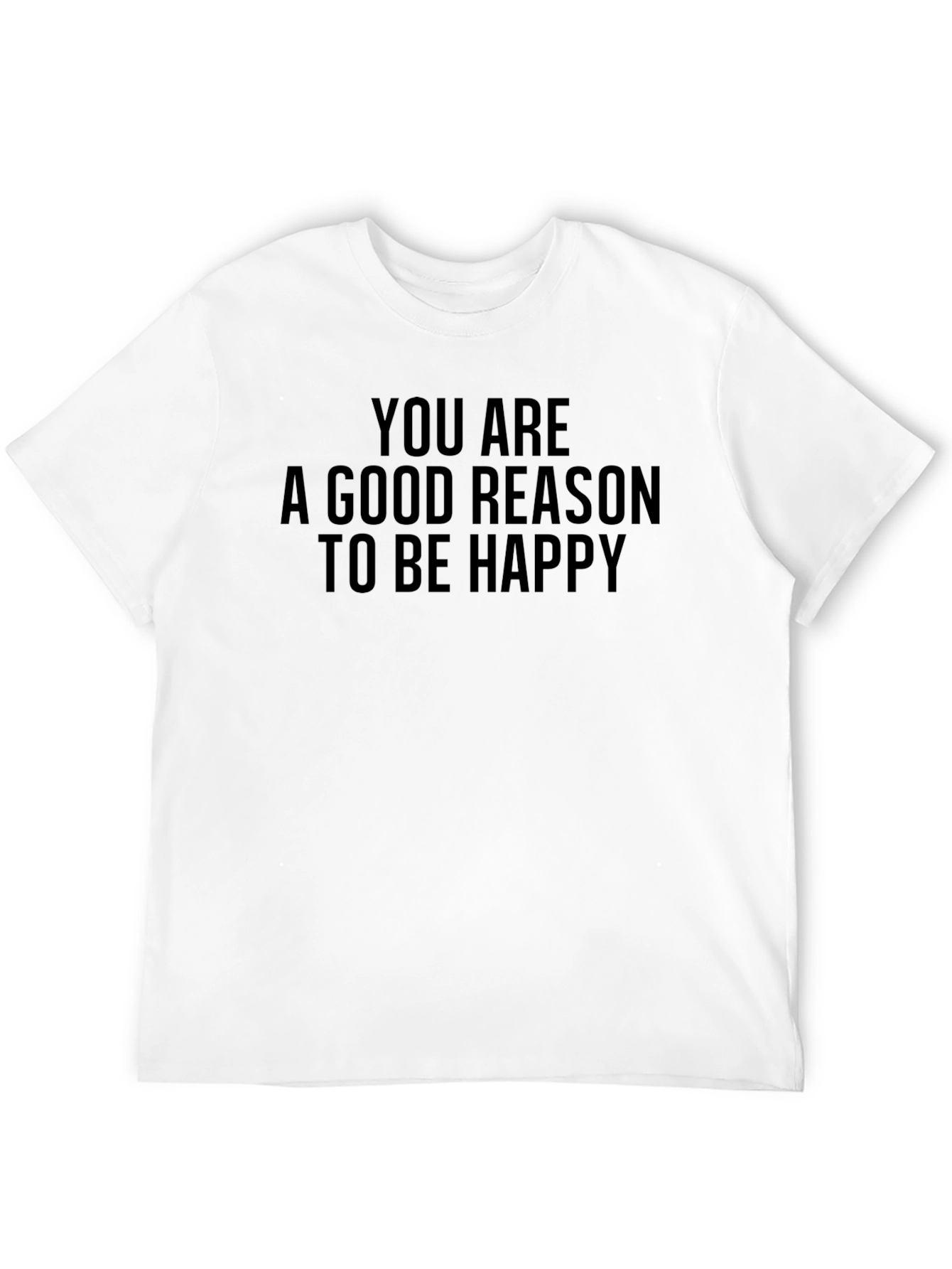 Camiseta Negra: Eres Una Buena Razón Para Ser Feliz