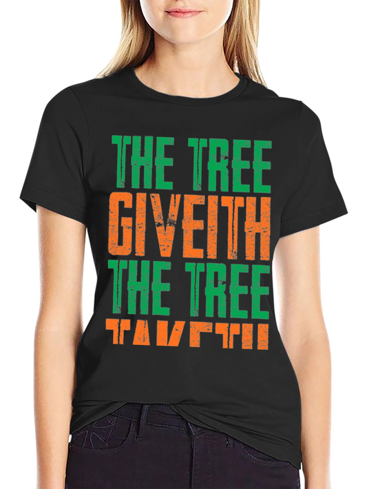 Camiseta The Tree Giveth The Tree Taketh