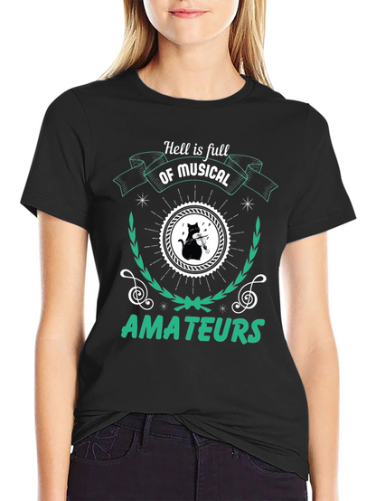 Camiseta Negra Hell is Full of Musical Amateurs