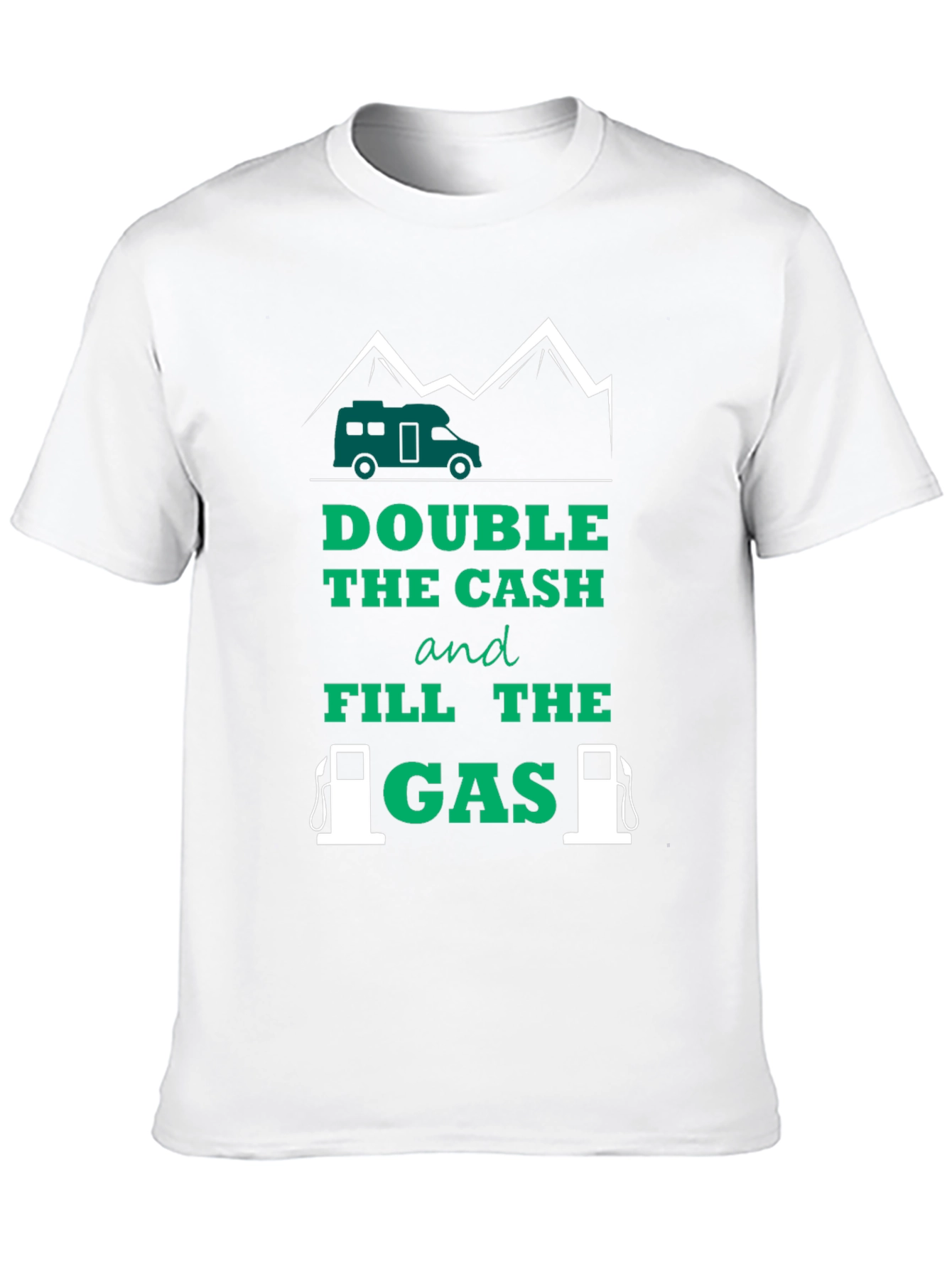 Camiseta Doble el efectivo y llene el gas