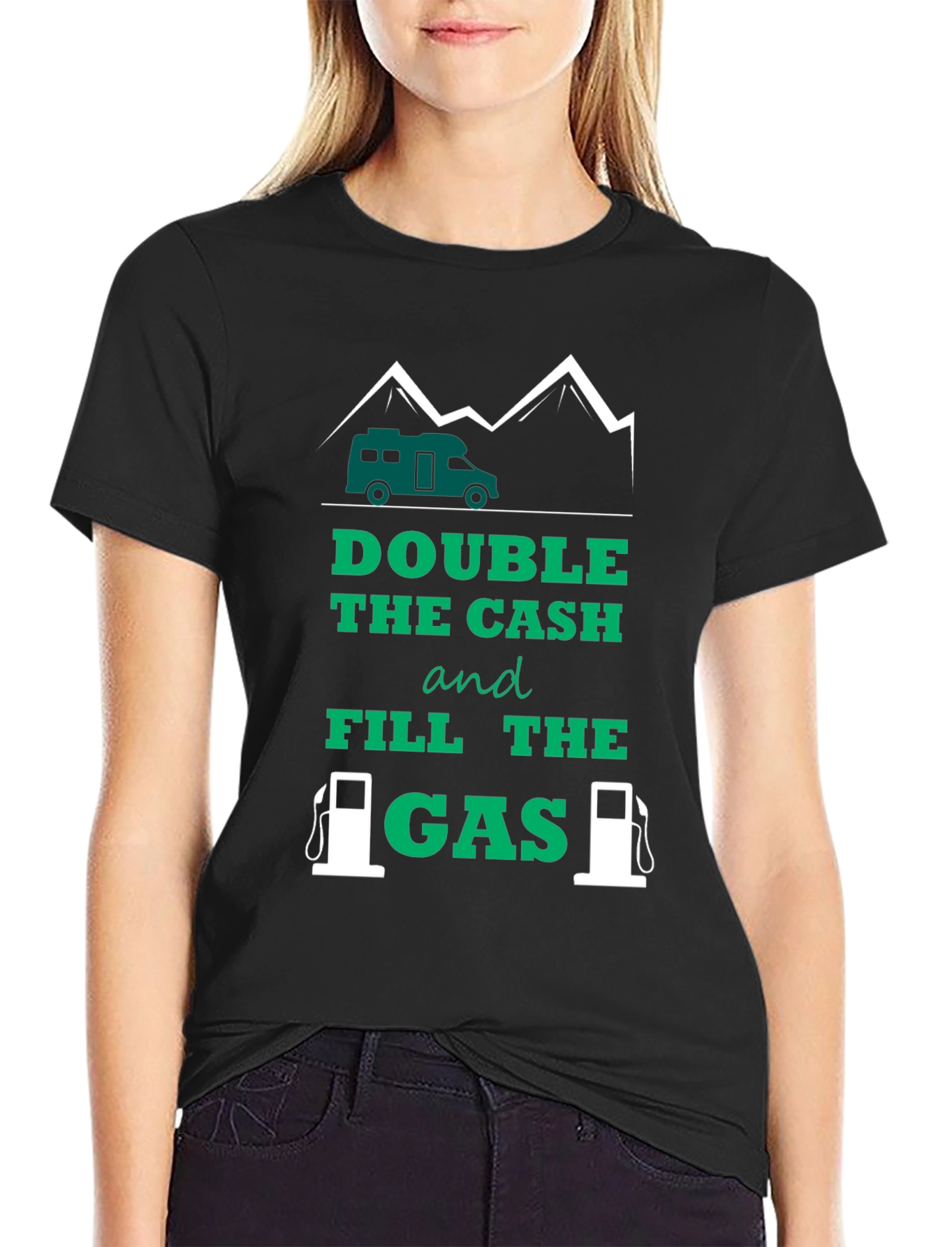 Camiseta Doble el efectivo y llene el gas