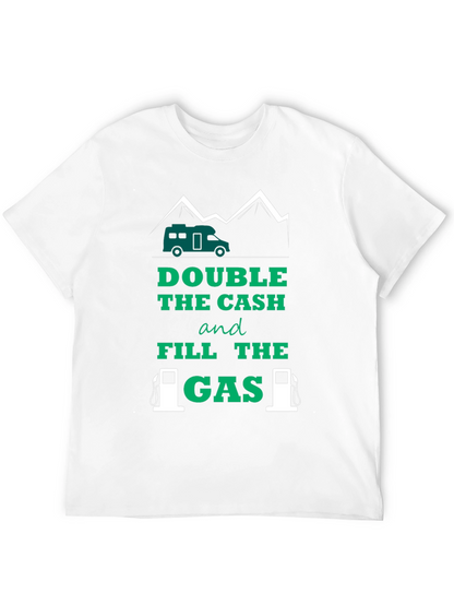 Camiseta Doble el efectivo y llene el gas