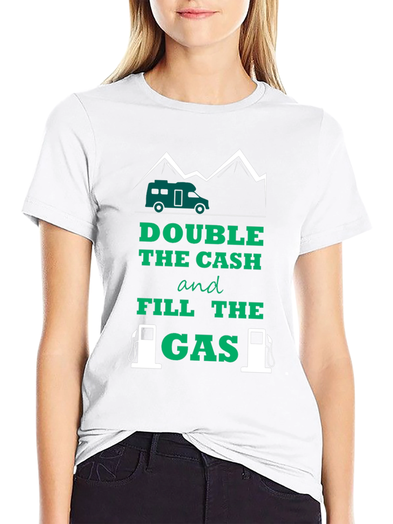Camiseta Doble el efectivo y llene el gas