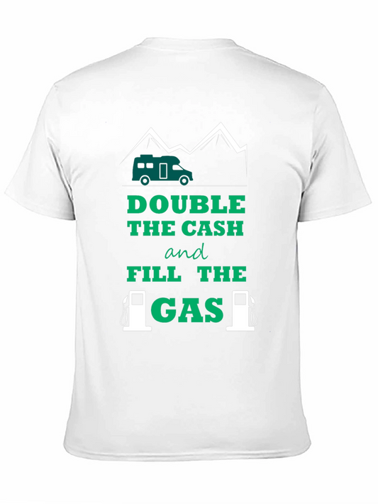 Camiseta Doble el efectivo y llene el gas