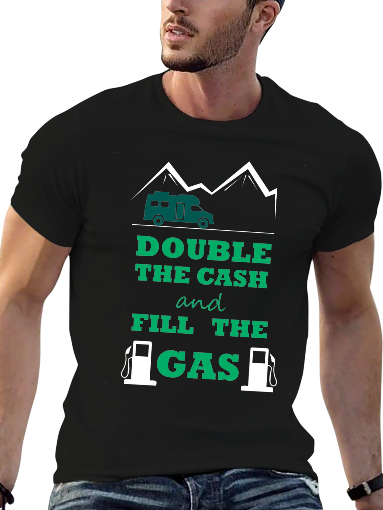 Camiseta Doble el efectivo y llene el gas