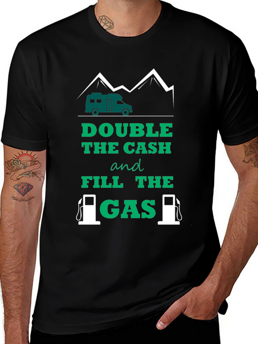 Camiseta Doble el efectivo y llene el gas