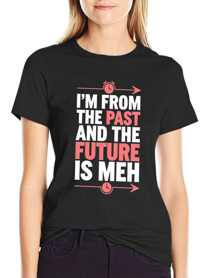 Camiseta Negra: Pasado Futuro ¡Meh! Divertida