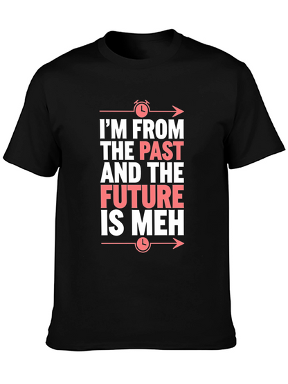 Camiseta Negra: Pasado Futuro ¡Meh! Divertida