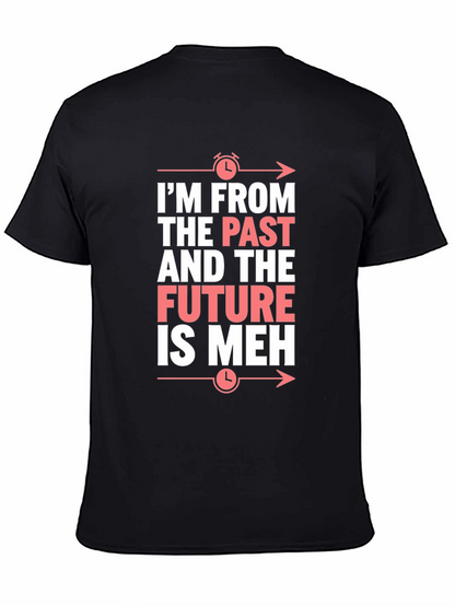 Camiseta Negra: Pasado Futuro ¡Meh! Divertida