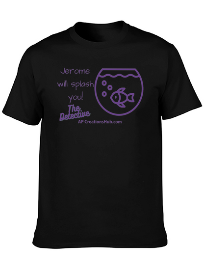 Camiseta Negra: Jerome Te Salpicará