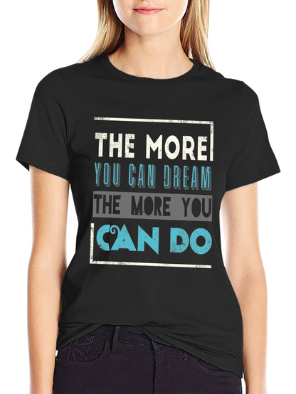 Camiseta Negra: Cuanto Más Sueñas Más Puedes Hacer