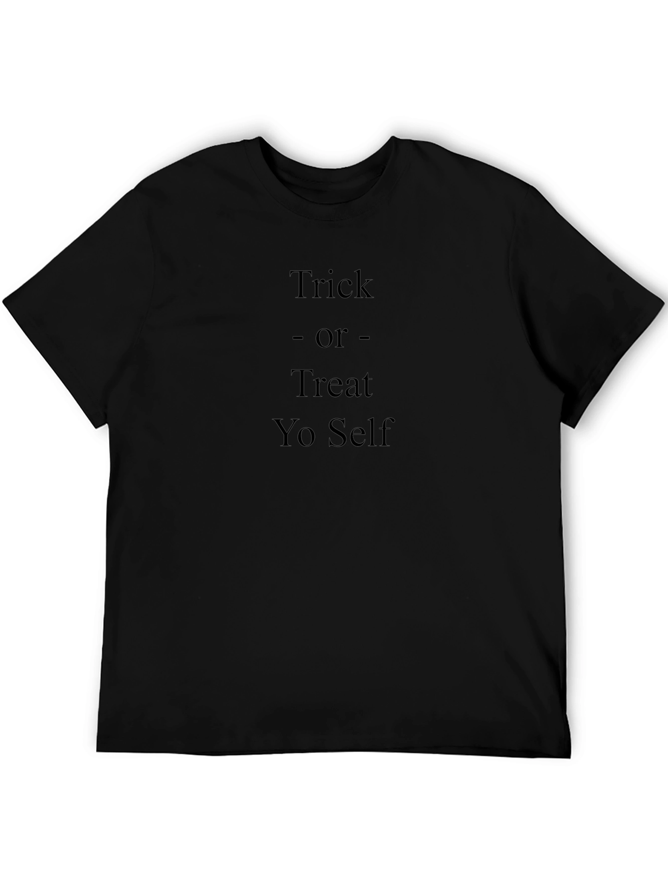 Camiseta Negra: Trick or Treat Yo Self