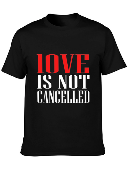 Camiseta Negra: Love is Not Cancelled